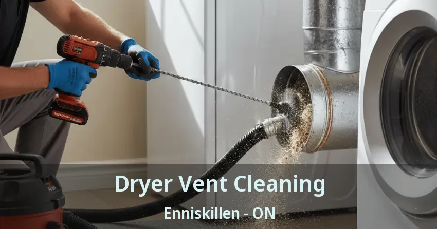 Dryer Vent Cleaning Enniskillen - ON